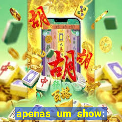 apenas um show: pancadaria 2